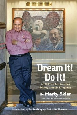 Dream It! Do It!: My Half-Century Creating Disney&amp;#039;s Magic Kingdoms foto