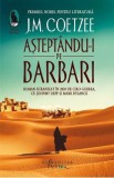 Asteptandu-i pe barbari - J.M. Coetzee