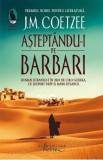 Asteptandu-i pe barbari - J.M. Coetzee