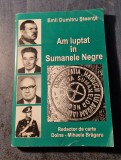Am luptat in sumanele negre Emil Dumitru Steanta