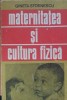 GINETA STOENESCU - MATERNITATEA SI CULTURA FIZICA