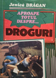 Aproape totul despre... droguri