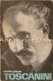 Toscanini. Un Secol De Muzica - Filippo Sacchi, Bucuresti 1967, Arta Muzicala, 282 pagini