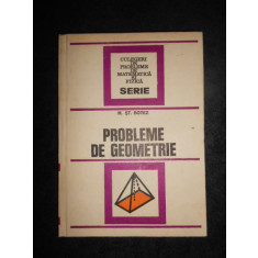 M. St. Botez - Probleme de geometrie (1976, editie cartonata)