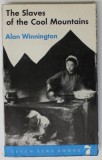 THE SLAVES OF THE COOL MOUNTAINS by ALAN WINNINGTON , 1962