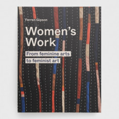 Frances Lincoln Publishers Ltd carte Women's Work, Ferren Gipson
