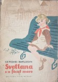 SVETLANA S-A FACUT MARE - SERGHEI BARUZDIN