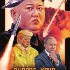 Choose Your Own Apocalypse with Kim Jong-Un & Friends