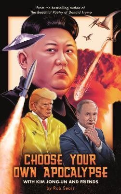Choose Your Own Apocalypse with Kim Jong-Un &amp;amp; Friends foto