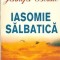 Iasomie salbatica - Jennifer Blake