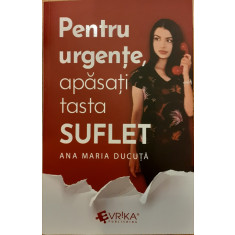 Pentru urgente, apasati tasta suflet