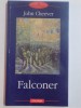 FALCONER de JOHN CHEEVER , 2003 * MINIMA UZURA