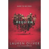 Requiem Delirium Trilogy 3 Lauren Oliver carte straina in engleza revolution