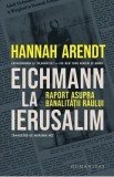 Cumpara ieftin Eichmann la Ierusalim - Hannah Arendt