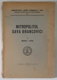 MITROPOLITUL SAVA BRANCOVICI de MARINA I. LUPAS , 1939