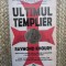 Ultimul Templier - Raymond Khoury - Roman Istoric