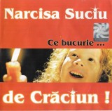 Narcisa Suciu - Ce Bucurie... De Crăciun!, CD
