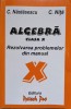ALGEBRA CLASA X. REZOLVAREA PROBLEMELOR DIN MANUAL-C. NASTASESCU, C. NITA-255940