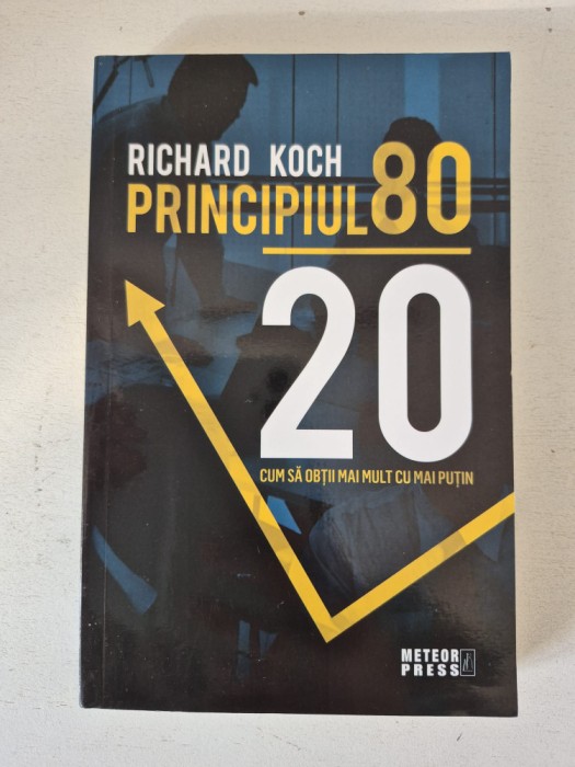 Principiul 80-20. Cum sa obtii mai mult cu mai putin