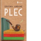 Plec - roman cu publicitari, magar si umbre - Cristina Andone