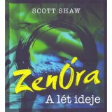 Zen&oacute;ra - A l&eacute;t ideje - Scott Shaw