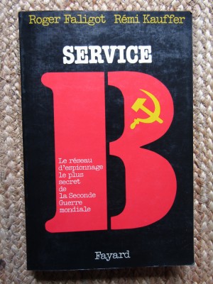 Service B - Roger Faligot R&amp;eacute;mi Kauffer foto