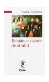 Rom&acirc;nce văzute de străini - Paperback brosat - Vasile Panopol - Corint