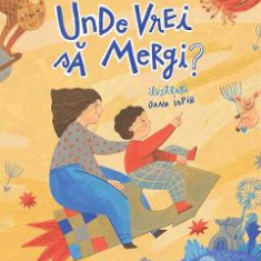 Unde vrei sa mergi? - Mihaela Cosescu, Oana Ispir