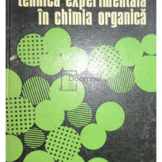 Iuliu Pogany - Tehnică experimentală în chimia organică (editia 1977)