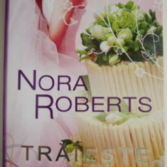 Traieste clipa – Nora Roberts