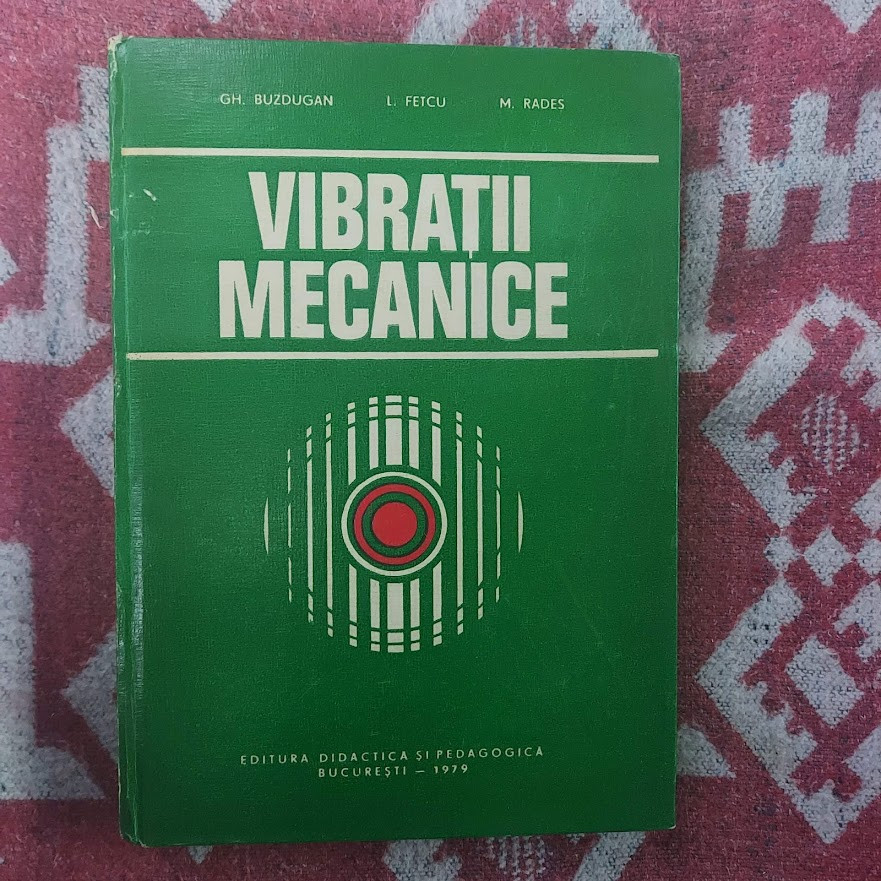 Vibratii Mecanice - Gh. Buzdugan, L. Fetcu, M. Rades | Okazii.ro