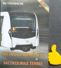 Metroul romanesc si metrourile Terrei Ilie Tanasache carte + CD foto