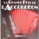 Disc vinil, LP. La Grande Fete De L&#039;Accordeon-COLECTIV-242075