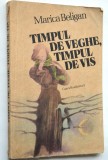 Timpul de veghe, timpul de vis - Marica Beligan