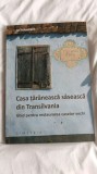 Casa taraneasca saseasca din Transilvania - Jan Hulsemann 2014
