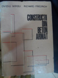 Constructii Din Beton Armat - Ovidiu Mirsu Richard Friedrich ,548808, Didactica Si Pedagogica