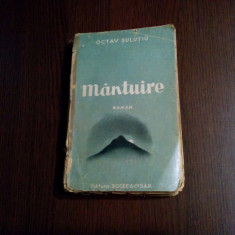 MANTUIRE - roman - Octav Sulutiu - Editura SOCEC & Co., editia I, 1943, 288 p.