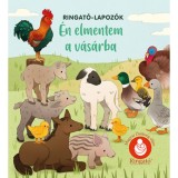 &Eacute;n elmentem a v&aacute;s&aacute;rba - Ringat&oacute;-lapoz&oacute;k - Gr&oacute;h Ilona