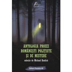 Antologia prozei rom&acirc;nești polițiste și de mistere