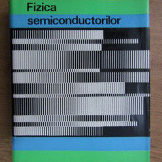 P. S. Kireev - Fizica semiconductorilor (1977, editie cartonata)