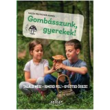 Gomb&aacute;sszunk, gyerekek! - Tal&aacute;ld meg! Ismerd fel! Gyűjtsd &ouml;ssze! - Frotscher-kanka Nadja