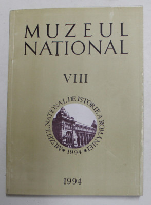 MUZEUL NATIONAL , VOLUMUL VIII , 1994 foto