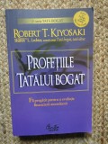 Profetiile tatalui bogat. Fii pregatit pentru o evolutie financiara ascendenta &ndash; Robert T. Kiyosaki