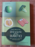 Ghid practic pentru diabetici- Yves Mallette, Humanitas