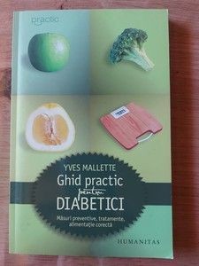 Ghid practic pentru diabetici- Yves Mallette foto