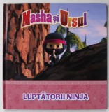 LUPTATORII NINJA , SERIA ' MASHA SI URSUL ' , 2023