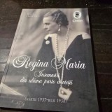 Regina Maria, insemnari din ultima parte a vietii - Sorin Cristescu