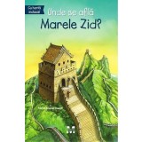 Unde se afla Marele Zid? | Patricia Brennan Demuth