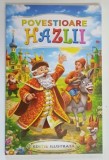 POVESTIOARE HAZLII de I. V. CARNAUHOVA *EDITIE ILUSTRATA
