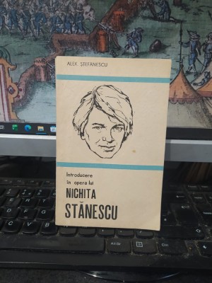 Alex Ștefănescu, Introducere &amp;icirc;n opera lui Nichita Stănescu, editura Minerva, București 1986, 069 foto